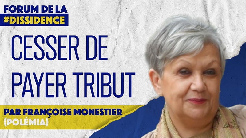 Cessons de subventionner l’immigration ! – Françoise Monestier – VIe Forum de la Dissidence
