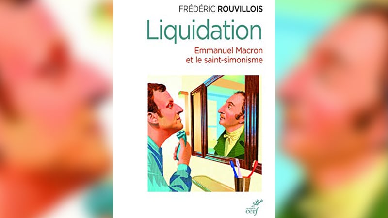 Entre utopie et cynisme, la pensée saint-simonienne d’Emmanuel Macron