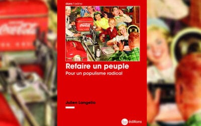 « Refaire un peuple » : le populisme radical de Julien Langella