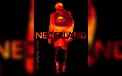 « Nederland » de Guillaume Faye : un roman posthume prenant et déjanté