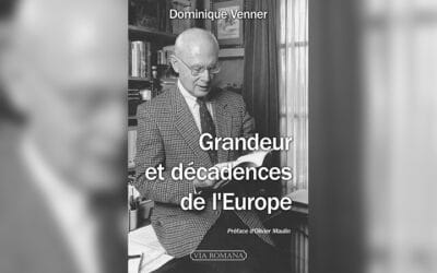 « Grandeur et décadence de l’Europe », plaidoyer pour la longue mémoire identitaire