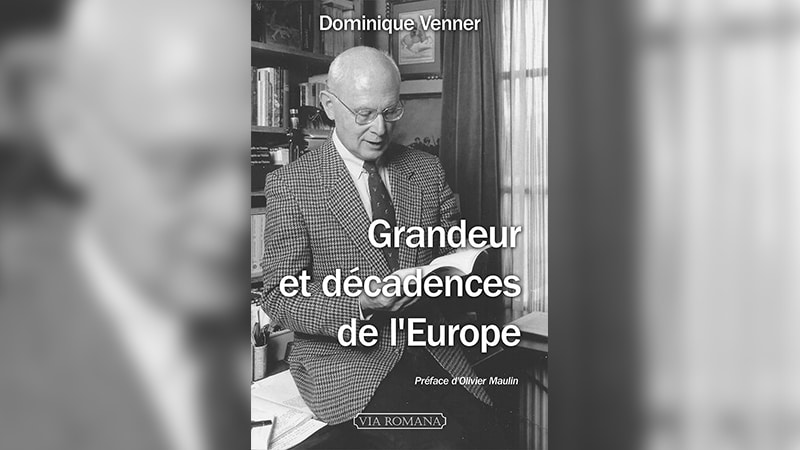 « Grandeur et décadence de l’Europe », plaidoyer pour la longue mémoire identitaire
