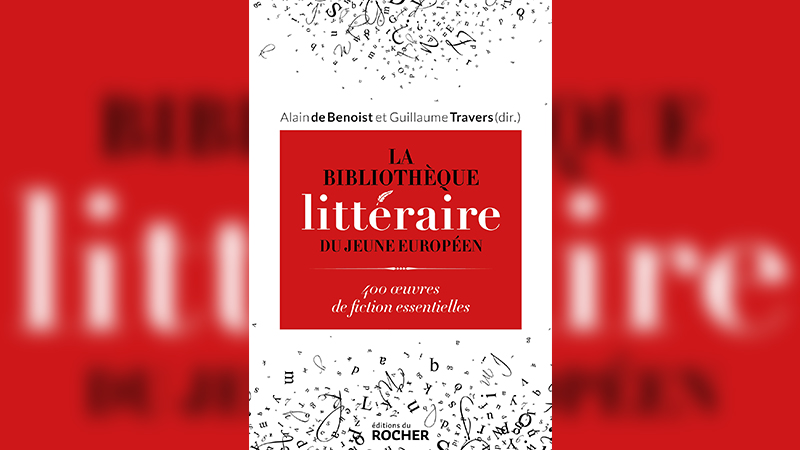 La « Bibliothèque littéraire du jeune Européen » par Alain de Benoist et Guillaume Travers