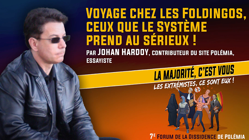 Voyage chez les foldingos ! – Johan Hardoy [Forum de la Dissidence 2021]