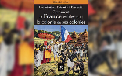 De la France coloniale à la France colonisée, l’analyse de Bernard Lugan