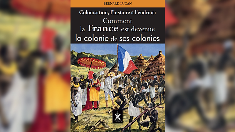 De la France coloniale à la France colonisée, l’analyse de Bernard Lugan