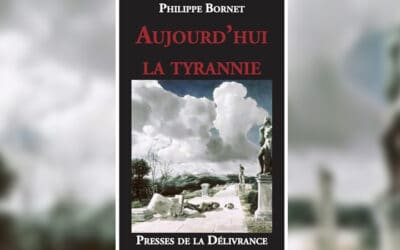 « Aujourd’hui la tyrannie », un essai d’actualité