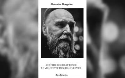 « Grand Réveil » contre « Great Reset », qui est Alexandre Douguine ?