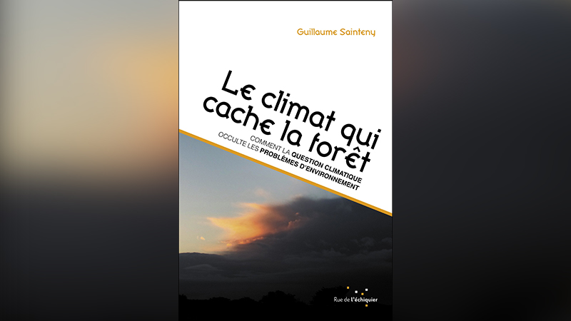 L’arbre climatique qui cache la forêt de l’environnement