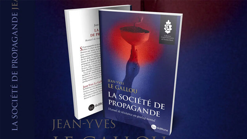 « La société de propagande », le nouvel ouvrage de Jean-Yves Le Gallou