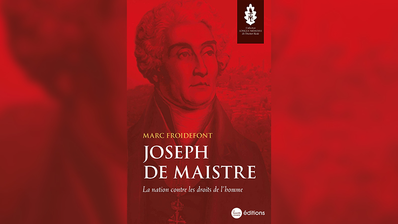 Joseph de Maistre, la nation contre les droits de l’homme