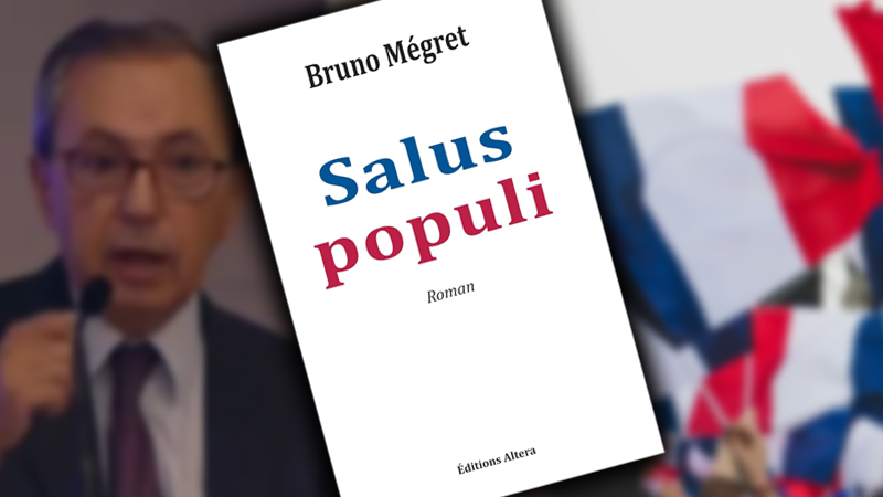 « Salus Populi » : la nouvelle politique-fiction de Bruno Mégret « Salus Populi » : la nouvelle politique-fiction de Bruno Mégret