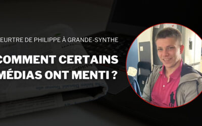 Accusations de pédophilie contre Philippe, tué à Grande-Synthe : la fabrique du mensonge médiatique