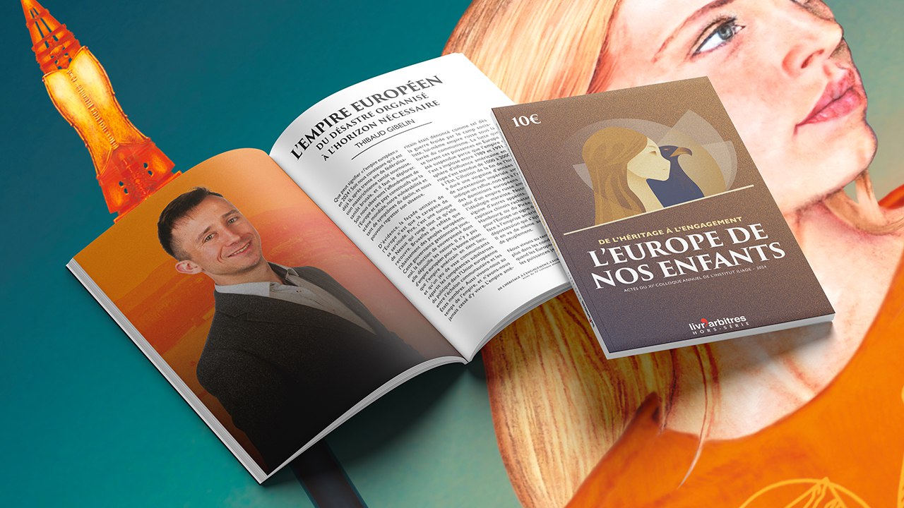 Face au déclin de l’Occident, l’Institut Iliade invite à choisir « l’Europe de nos enfants »