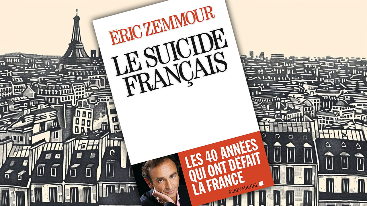 Le Suicide français, d’Éric Zemmour