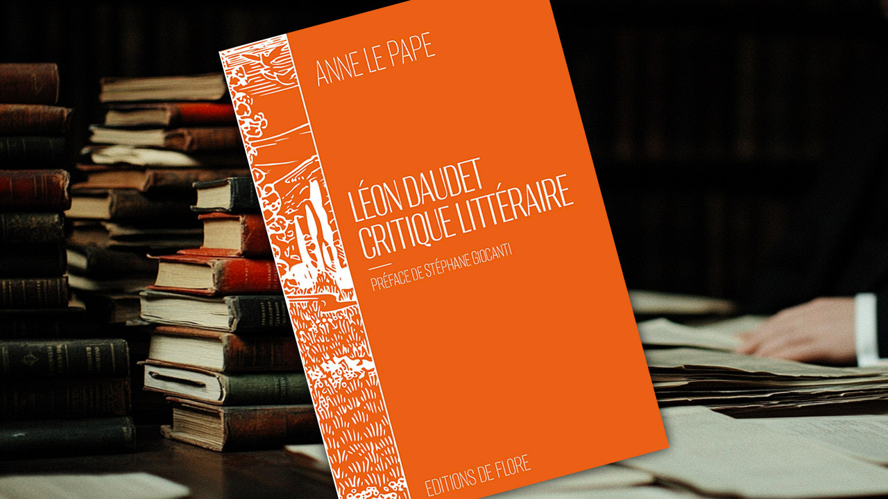 Léon Daudet, le réactionnaire sensuel