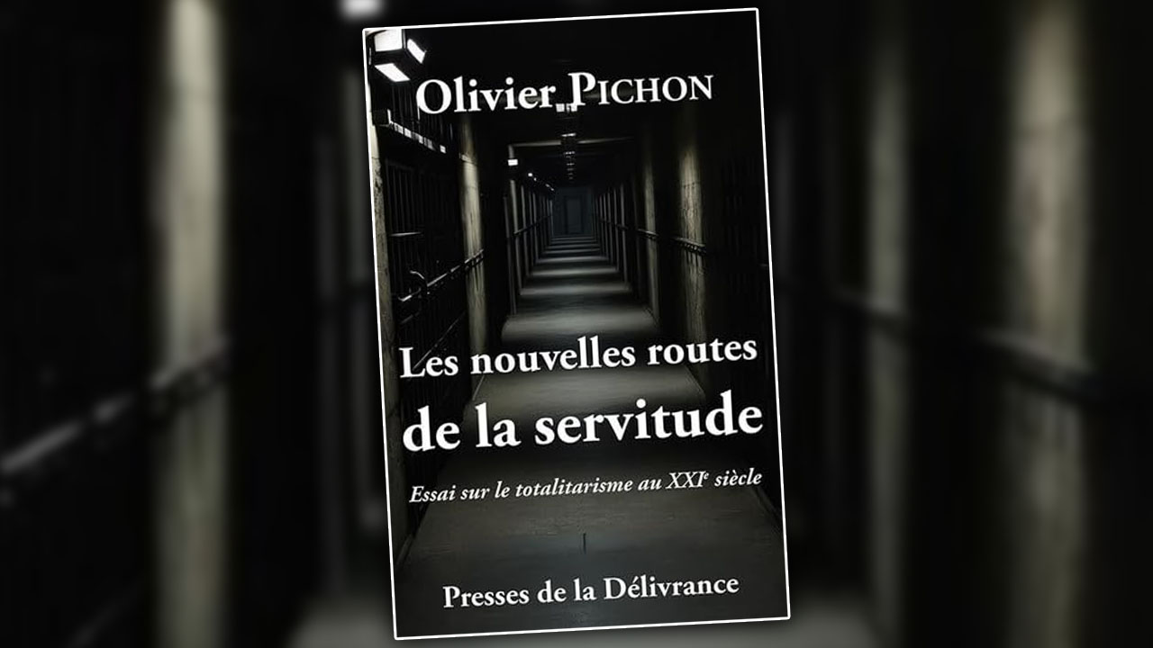 Olivier Pichon dénonce les nouvelles routes de la servitude