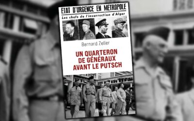 Avec Bernard Zeller, retour sur l’échec du putsch des généraux en Algérie