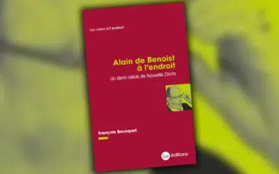 François Bousquet nous invite à parcourir le demi-siècle d’Alain de Benoist
