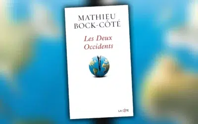 Mathieu Bock-Côté nous invite à méditer sur les deux Occidents