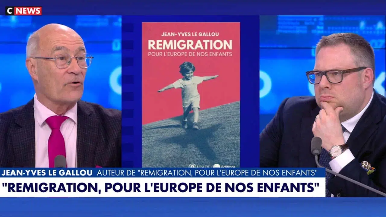 « Il faut renverser la vapeur » : Jean-Yves Le Gallou présente la remigration sur CNews « Il faut renverser la vapeur » : Jean-Yves Le Gallou présente la remigration sur CNews
